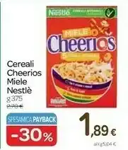 Carrefour Nestlè Cheerios 375 G(ml) offerta