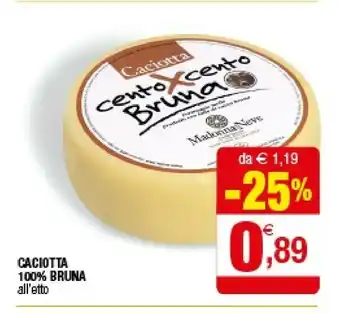 Iperal Madonna Delle Neve Caciotta 100% Bruna offerta
