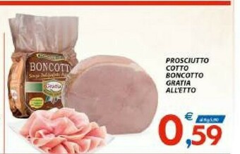 Vivo Supermercati Prosciutto Cotto Boncotto Gratia offerta