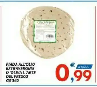 Vivo Supermercati L'Arte Del Fresco - Piada All'Olio Extravergine D'Oliva 360 G(ml) offerta