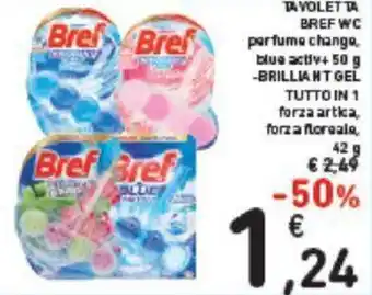 Conad Bref Wc Tavoletta 50 g / Brilliant Gel Tutto in 1 42 g offerta
