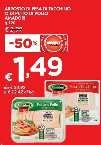 Bennet Amadori Arrosto Di Fesa Di Tacchino O Di Petto Di Pollo offerta