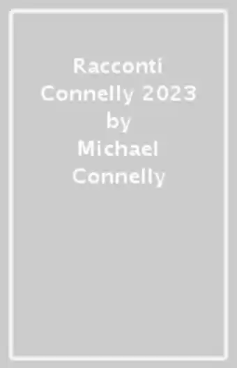 Racconti connelly 2023
