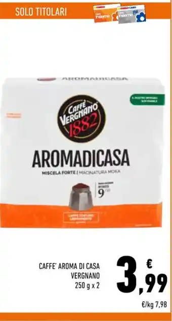 Conad Vergnano Caffe Aroma Di Casa 250 g x 2 offerta