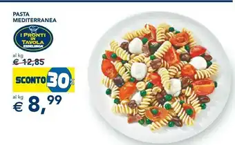 I pronti in tavola Pasta Mediterranea