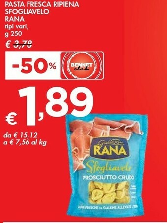 Bennet Rana Sfogliavelo Prosciutto Crudo 250 G(ml) offerta
