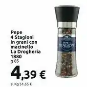 Carrefour Market La drogheria 1880 Pepe 4 Stagioni In Grani Con Macinello offerta