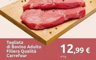 Carrefour Tagliata Di Bovino Adulto Filiera Qualita offerta