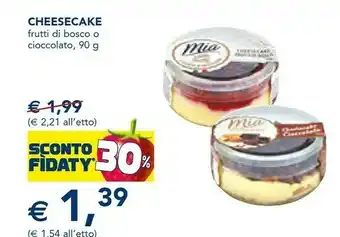Esselunga Mia Cheesecake Frutti Di Bosco/ Cioccolato offerta