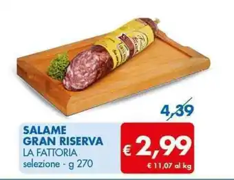 MD Discount La Fattoria Salame Gran Riserva g 270 offerta