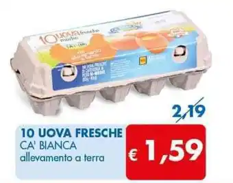 Ca' Bianca 10 Uova Fresche