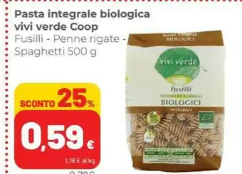 Coop Coop - Fusilli Integrali Biologici Vivi Verde 500 G(ml) offerta