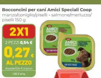 Coop Coop Bocconcini Per Cani Amici Speciali Manzo/coniglio/piselli - Salmone/merluzzo/ Piselli 150 G offerta