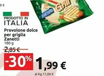 Carrefour Zanetti Provolone Dolce Per Griglia offerta