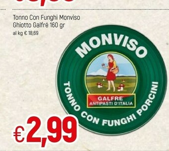 Famila Monviso Tonno Con Funghu Porcini 160 G offerta