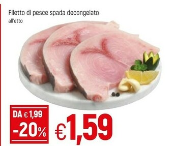 Famila Filetto Di Pesce Spada Decongelato offerta