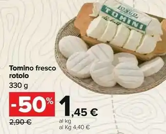 Carrefour Tomino Fresco Rotolo offerta