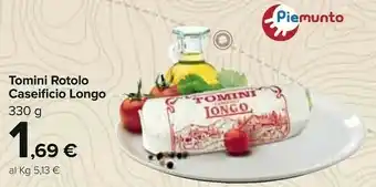 Carrefour Caseificio Longo Tomini Rotolo offerta
