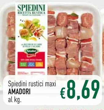 Famila Amadori Spiedini Rustici Maxi offerta