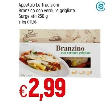 Famila Appetais Le Tradizioni Branzino Con Verdure Grigliate Surgelato offerta
