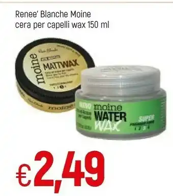 Famila Blanche Moine Cera Per Capelli Wax 150ml offerta