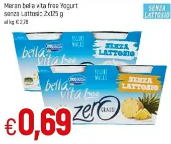 Famila Meran Bella Vita Free Zero Grassi Yogurt Magro Bianco 250 G(ml) offerta