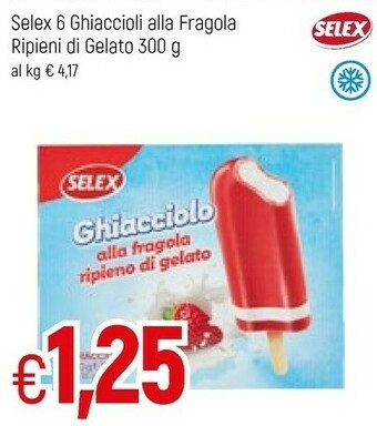 Famila Selex Ghiaccioli Alla Fragola Ripieni Di Gelato 300 G(ml) offerta
