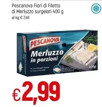 Famila Pescanova Fiori Di Filetto Di Merluzzo 400 G(ml) offerta