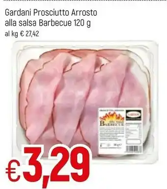 Famila Gardani Prosciutto Arrosto Alla Salsa Barbecue offerta