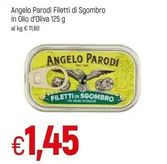 Famila Angelo parodi Filetti Di Sgombro In Olio D'Oliva 125 G(ml) offerta