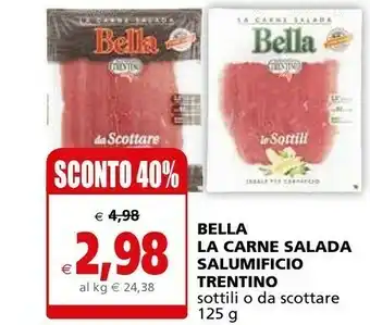 Il Gigante Salumificio trentino Bella Le Sottili La Carne Salada Del Trentino 125 G(ml) offerta