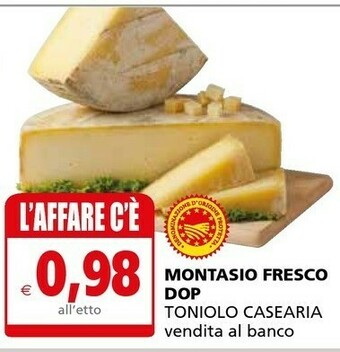 Il Gigante Toniolo Casearia Montasio Fresco DOP offerta