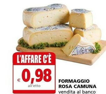 Il Gigante Formaggio Rosa Camuna offerta