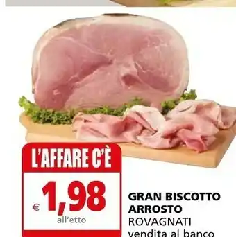 Il Gigante Rovagnati Gran Biscotto Arrosto offerta