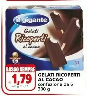 Il Gigante Il Gigante Gelati Ricoperti Al Cacao 300 G offerta