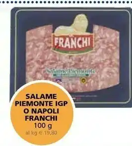Il Gigante Franchi Salame Piemonte IGP/ Napoli offerta