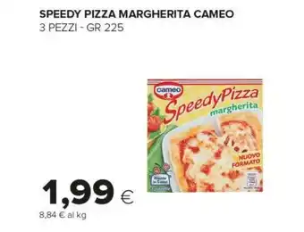 Tigre Cameo Speedypizza Margherita Nuovo Formato 225 G(ml) offerta