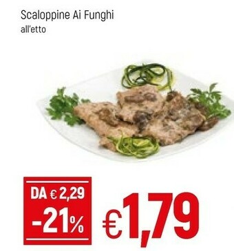 Famila Scaloppine Ai Funghi offerta