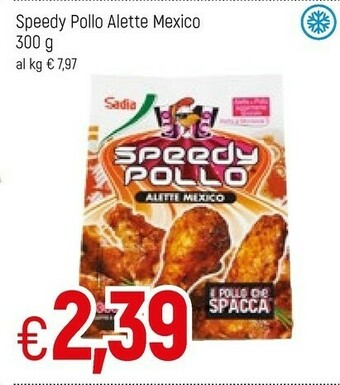 Famila Sadia Speedy Pollo Alette Mexico Il Pollo Che Spacca 300 G(ml) offerta