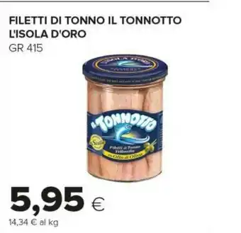 Tigre L'isola d'oro Filetti Di Tonno Il Tonnotto offerta