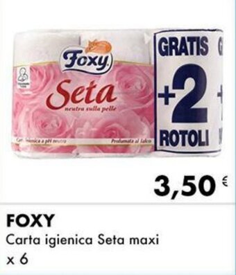Iper Tosano Foxy Carta igienica Seta maxi x 6 offerta