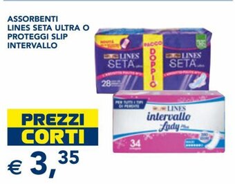 Esselunga Assorbenti Lines Seta Ultra o Proteggi Slip Intervallo offerta