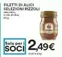 Coop Rizzoli Filetti Di Alici Selezioni 90g offerta