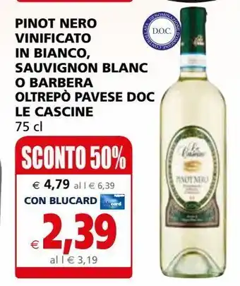 Il Gigante Pinot nero vinificato in bianco sauvignon blanc o barbera oltrepò pavese doc 75cl le cascine offerta