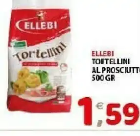 Mio Market Ellebi Tortellini Al Prosciutto offerta