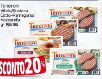 Teneroni Vitello/Gustoso Cotto-Parmigiano/ Mozzarella 150 gr/ 180