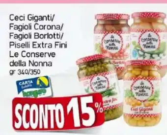 Ceci Giganti/Fagioli Corona/ Fagioli Borlotti/ Piselli Extra Fini Le Conserve della Nonna 340/350 gr