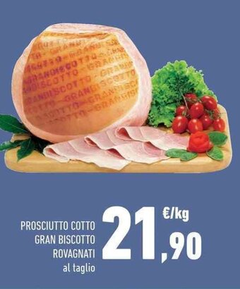 Conad Prosciutto Cotto Gran Biscotto Rovagnati al taglio offerta