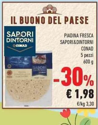 Conad Piadina Fresca Sapori & Dintorni Conad 5 Pezzi 600 g offerta