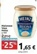 Carrefour Market Heinz Maionese Squisitamente Buona 460 G(ml) offerta